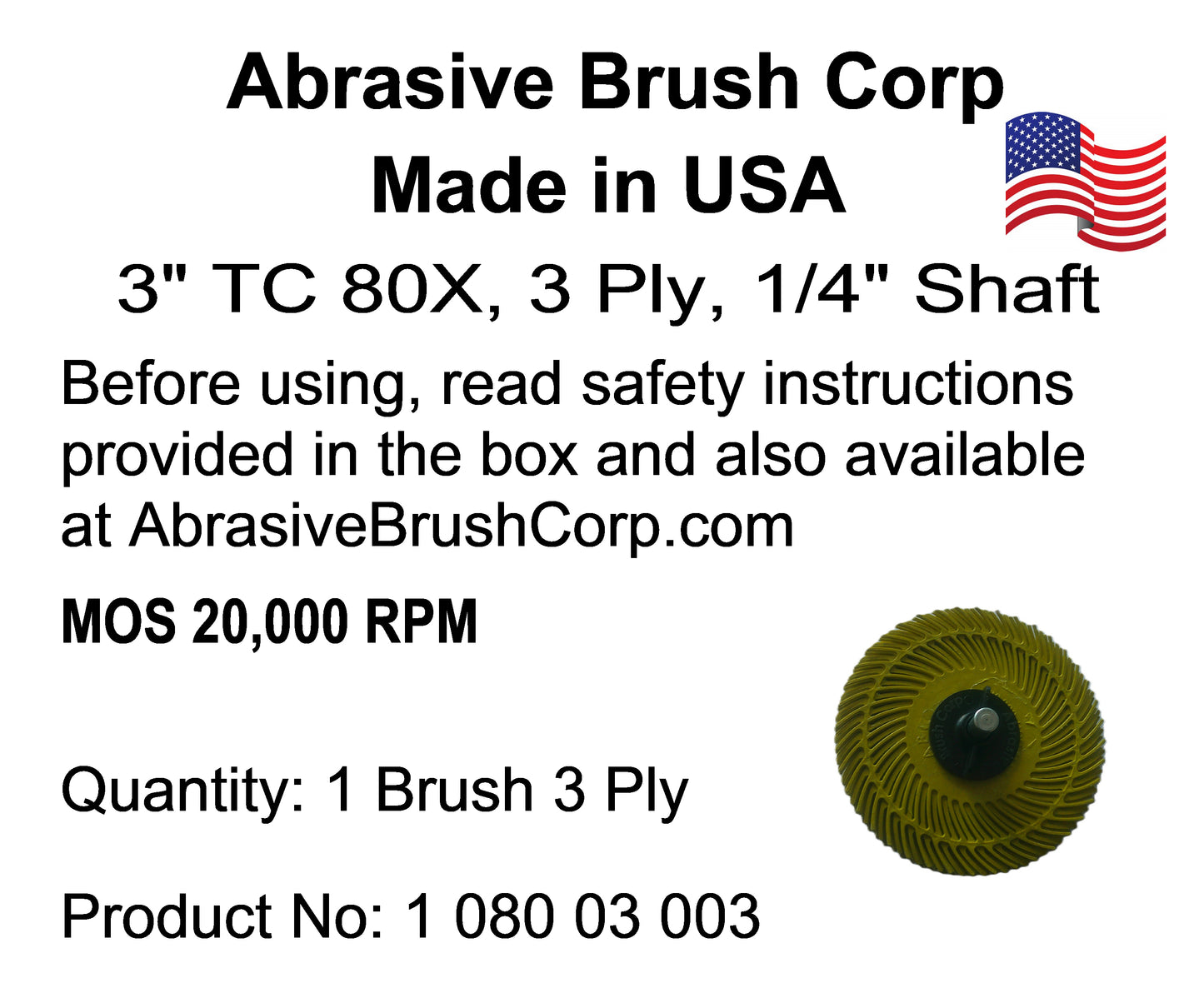 3" TC 80X, 3 Ply Brush, 1/4" Steel Shaft, Reusable Adapter
