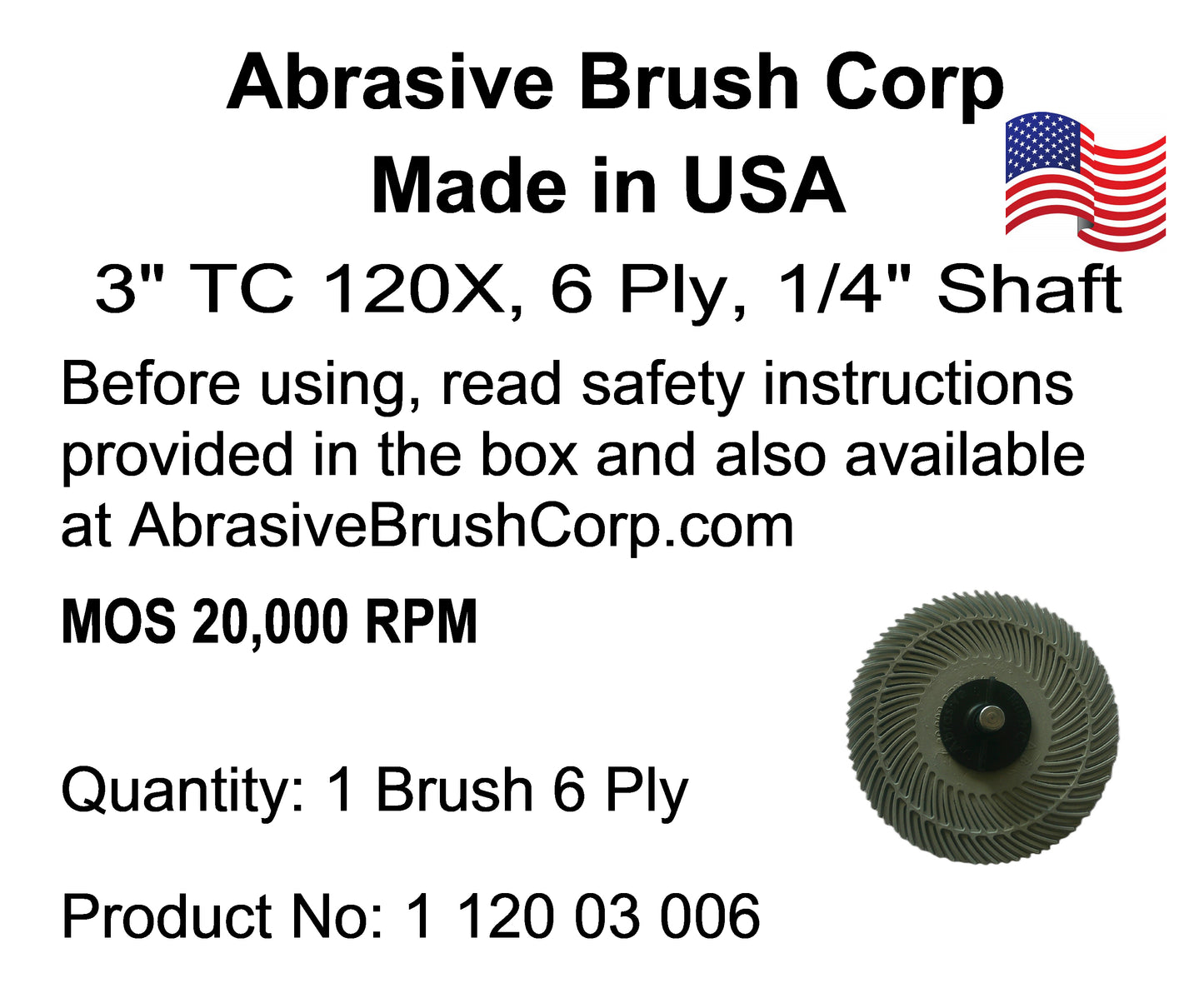 3" TC 120X, 6 Ply Brush, 1/4" Steel Shaft, Reusable Adapter