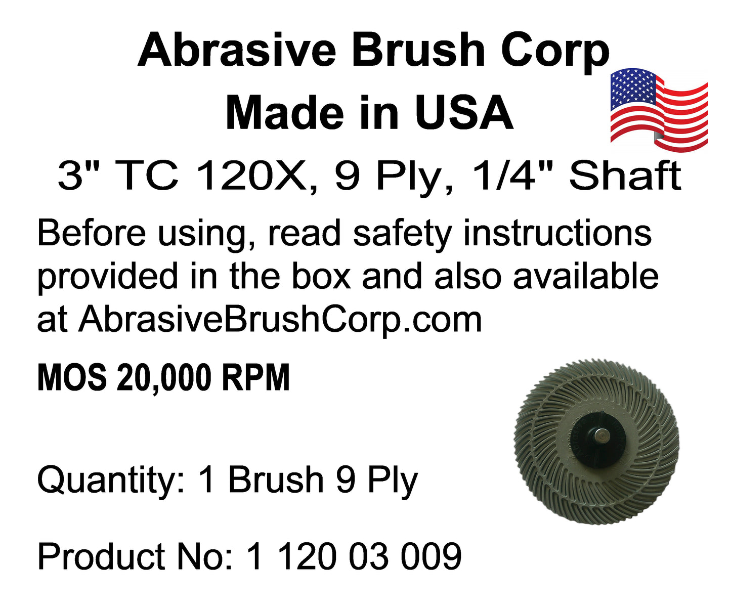 3" TC 120X, 9 Ply Brush, 1/4" Steel Shaft, Reusable Adapter