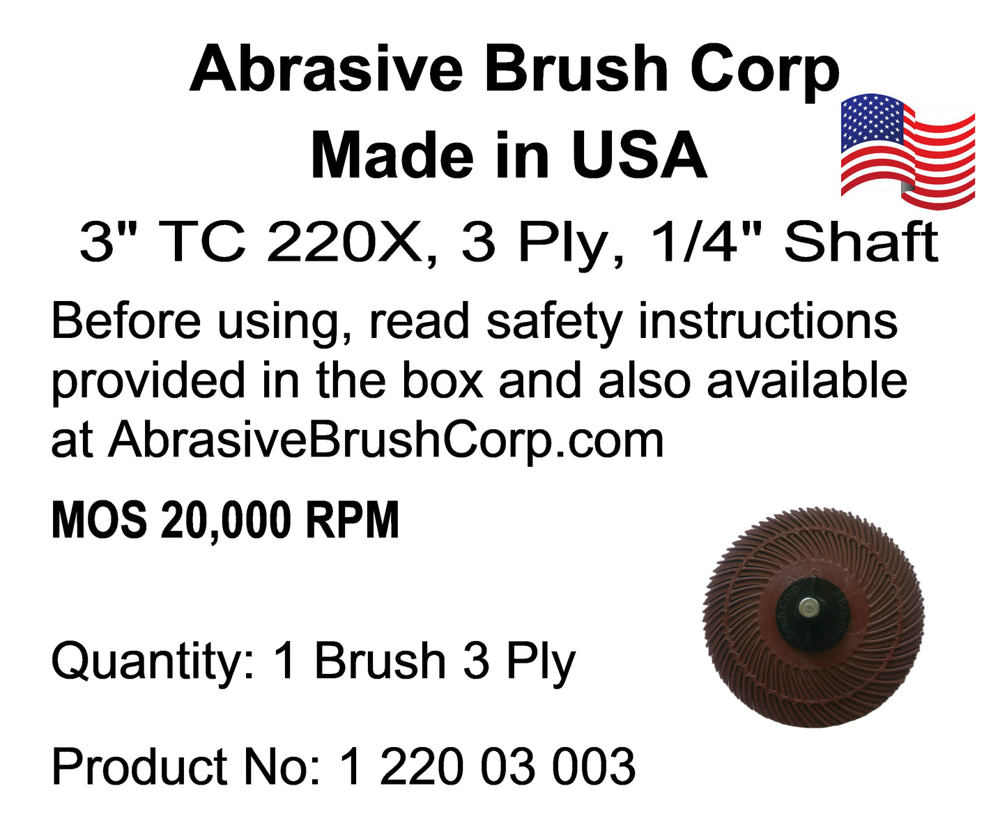 3" TC 220X, 3 Ply Brush, 1/4" Steel Shaft, Reusable Adapter