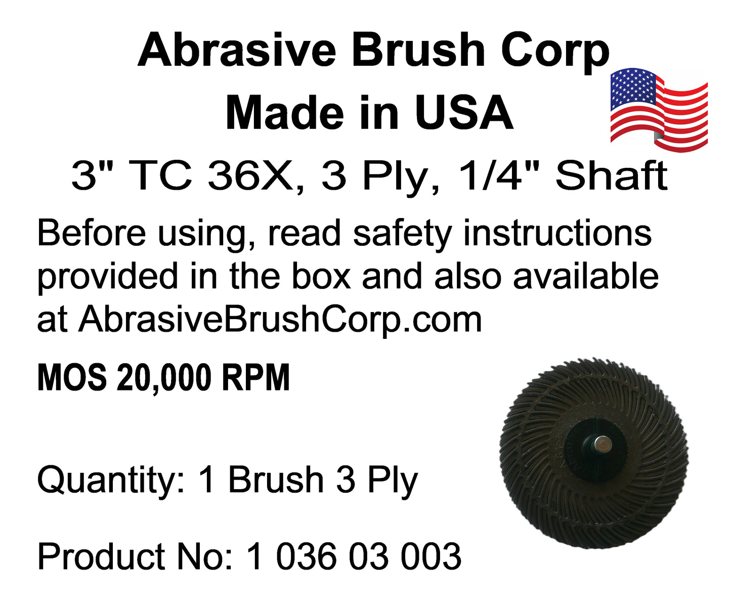 3" TC 36X, 3 Ply Brush, 1/4" Steel Shaft, Reusable Adapter
