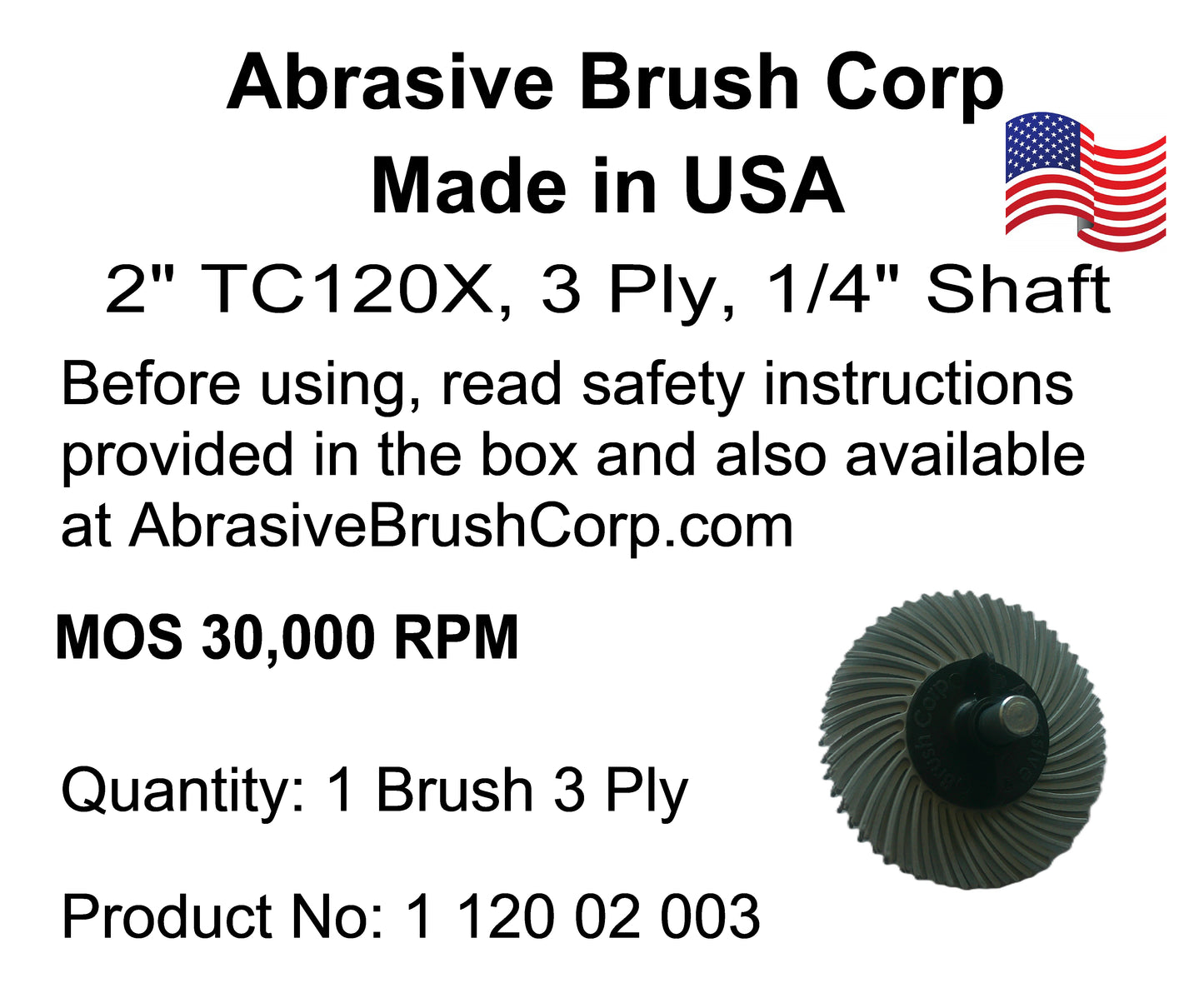 2" TC 120X, 3 Ply Brush, 1/4" Steel Shaft, Reusable Adapter