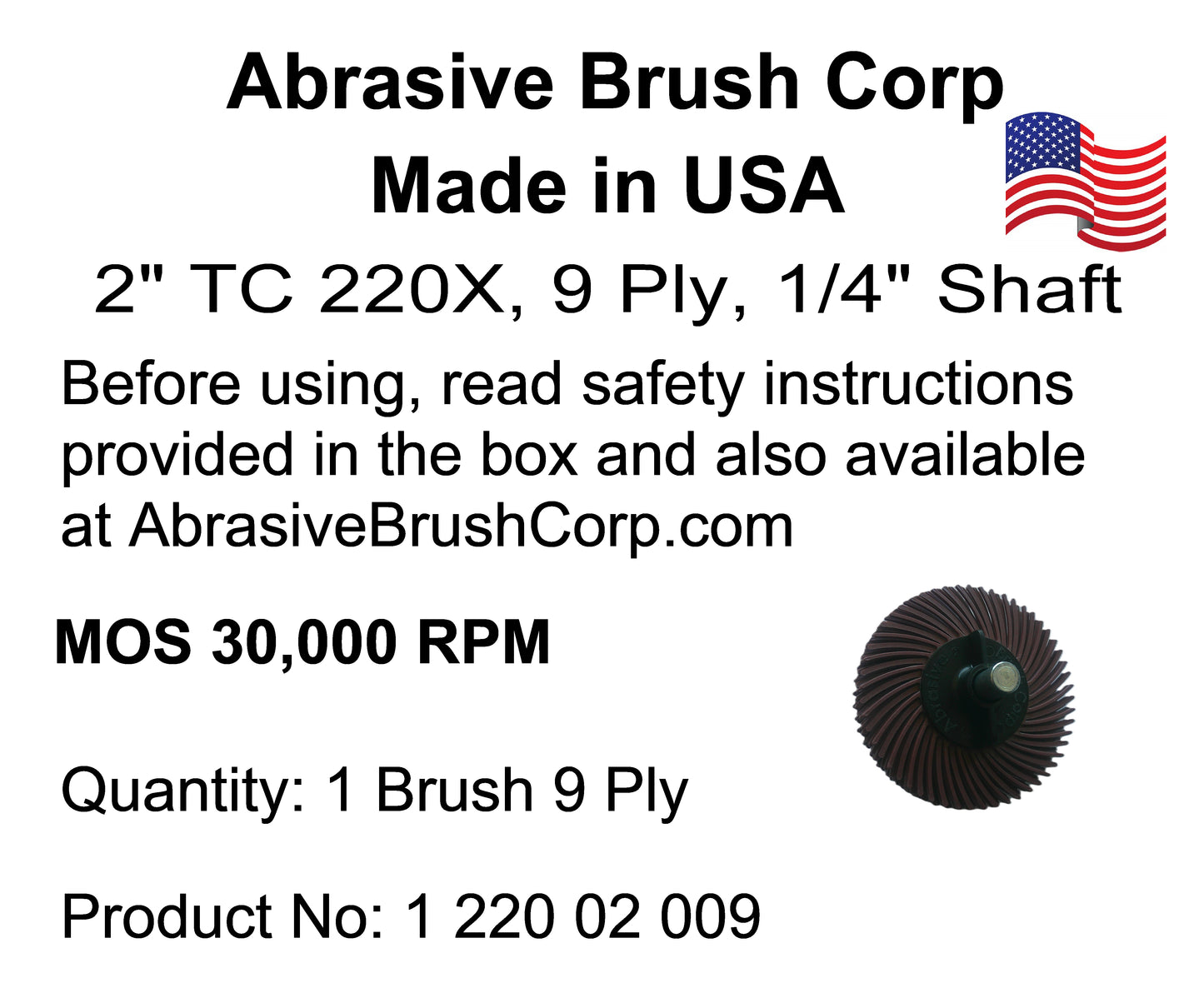 2" TC 220X, 9 Ply Brush, 1/4" Steel Shaft, Reusable Adapter