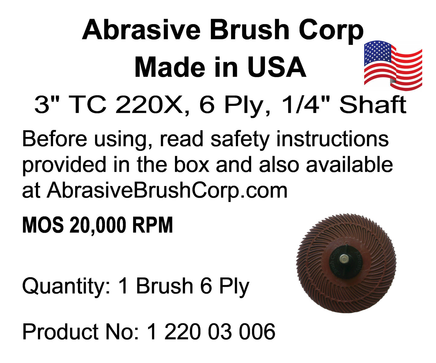 3" TC 220X, 6 Ply Brush, 1/4" Steel Shaft, Reusable Adapter