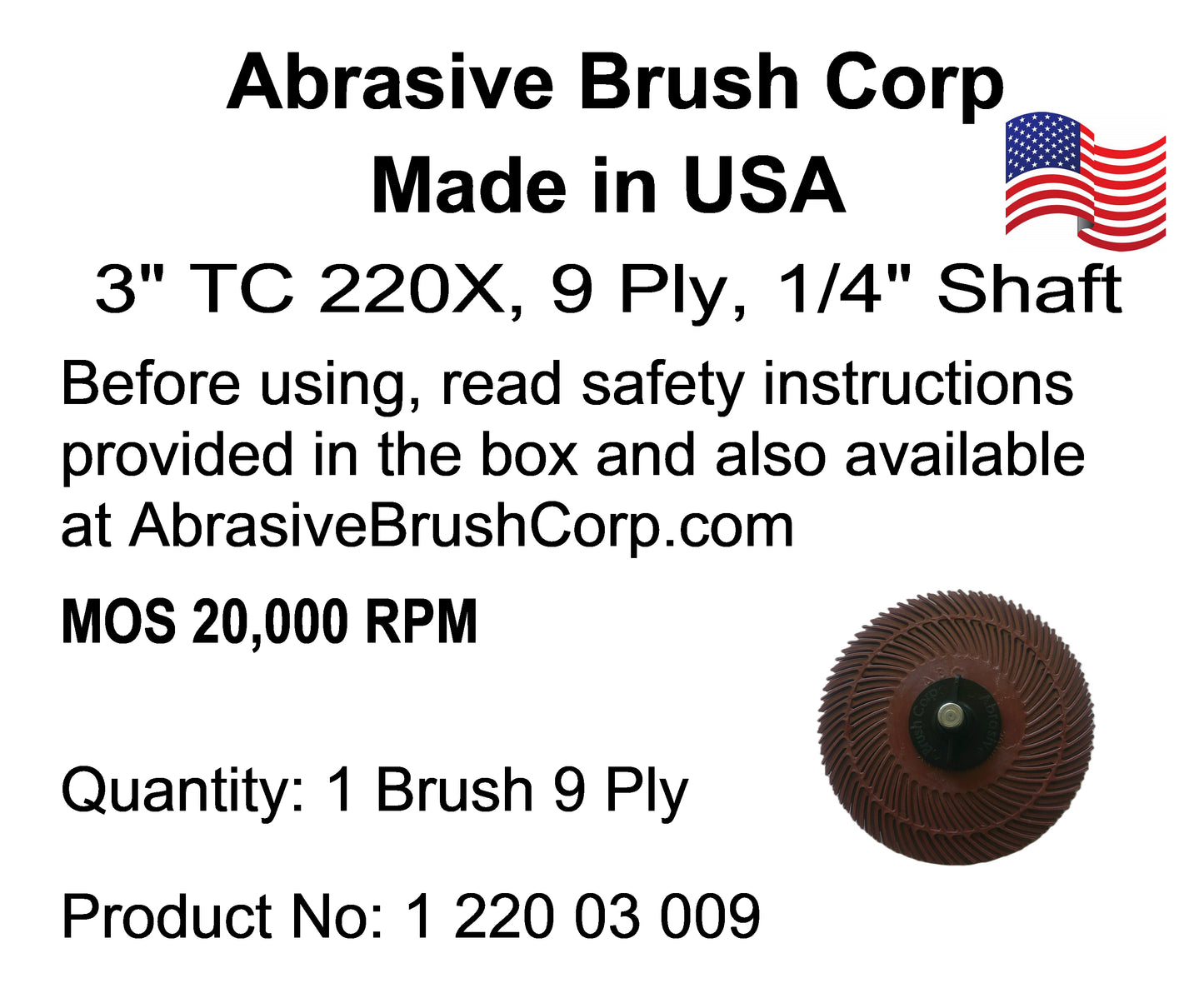 3" TC 220X, 9 Ply Brush, 1/4" Steel Shaft, Reusable Adapter