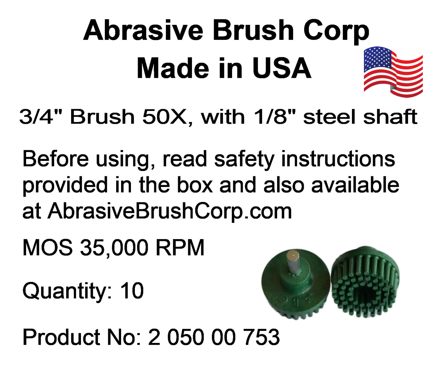 3/4" Brush 50X, 1/8" Steel Shaft, Box of 10