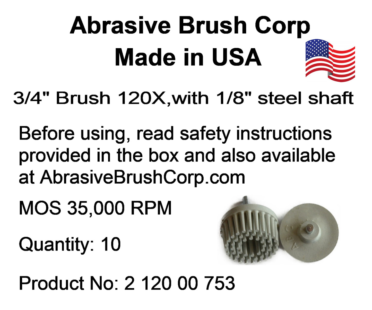 3/4" Brush 120X, 1/8" Steel Shaft, Box of 10