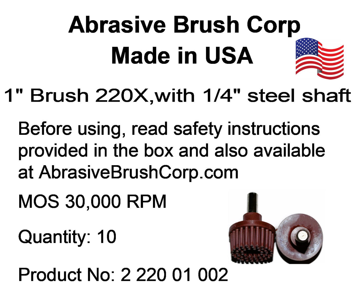 1" Brush 220X, 1/4" Steel Shaft, Box of 10