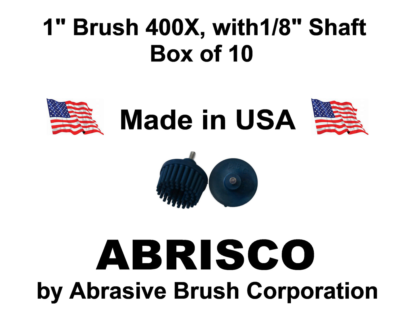1" Brush 400X, 1/8" Steel Shaft, Box of 10
