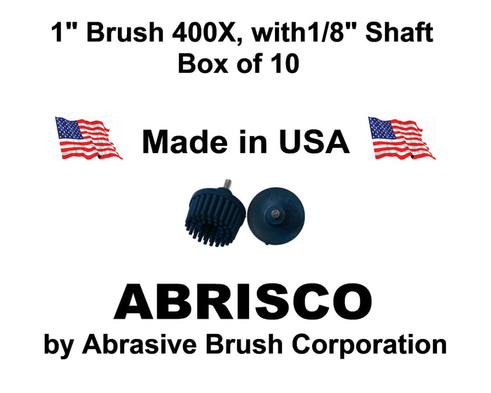 1" Brush 400X, 1/8" Steel Shaft, Box of 10