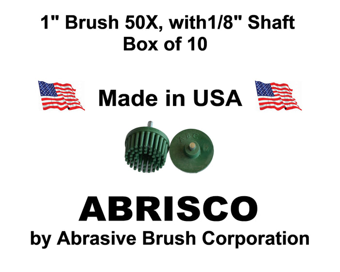 1"Brush 50X, 1/8" Steel Shaft, Box of 10