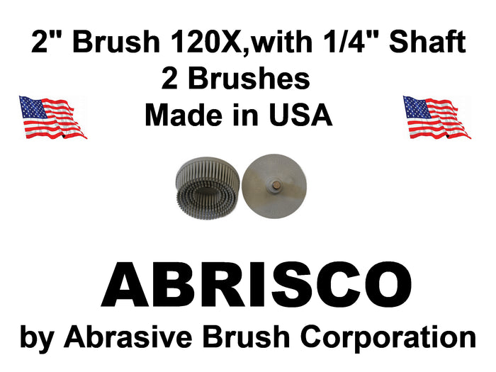 2" Brush 120X, 1/4" Steel Shaft, Bag of 2 Brushes