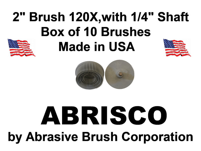 2"Brush 120X, 1/4" Steel Shaft, Box of 10