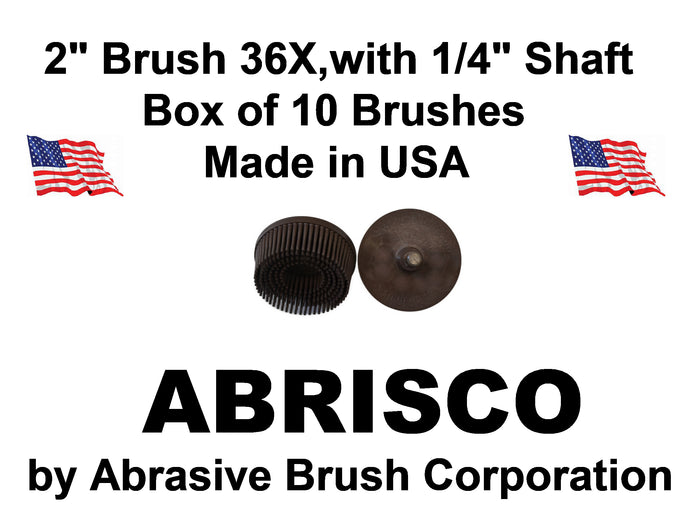 2" Brush 36X, 1/4" Steel Shaft, Box of 10