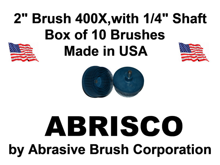 2" Brush 400X, 1/4" Steel Shaft, Box of 10