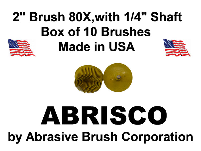 2"Brush 80X, 1/4" Steel Shaft, Box of 10