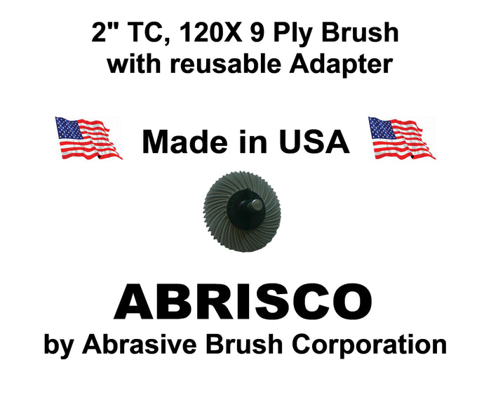 2" TC 120X, 9 Ply Brush, 1/4" Steel Shaft, Reusable Adapter