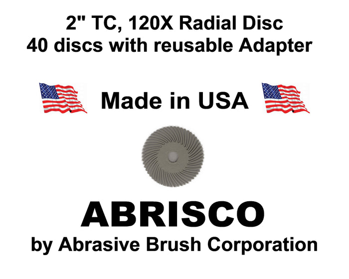 Radial Disc, 2" TC 120X, 40 discs per Box, includes reusable Adapter with 1/4" steel shaft