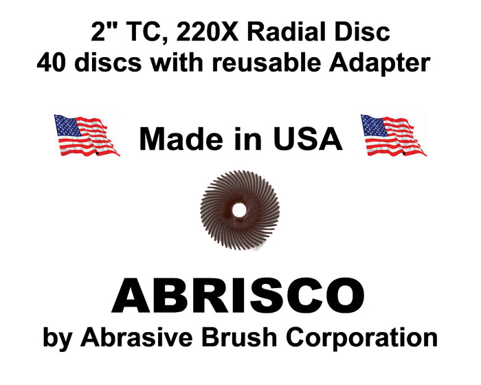Radial Disc, 2" TC 220X, 40 discs per Box, includes reusable Adapter with 1/4" steel shaft