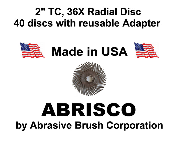 Radial Disc, 2" TC 36X, 40 discs per Box, includes reusable Adapter with 1/4" steel shaft