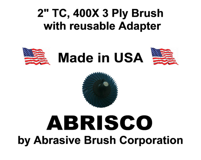 2" TC 400X, 3 Ply Brush, 1/4" Steel Shaft, Reusable Adapter