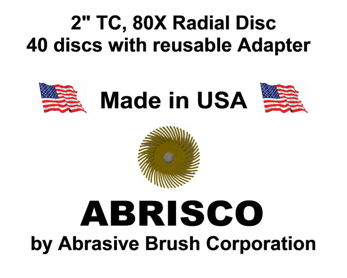 Radial Disc, 2" TC 80X, 40 discs per Box, includes reusable Adapter with 1/4" steel shaft