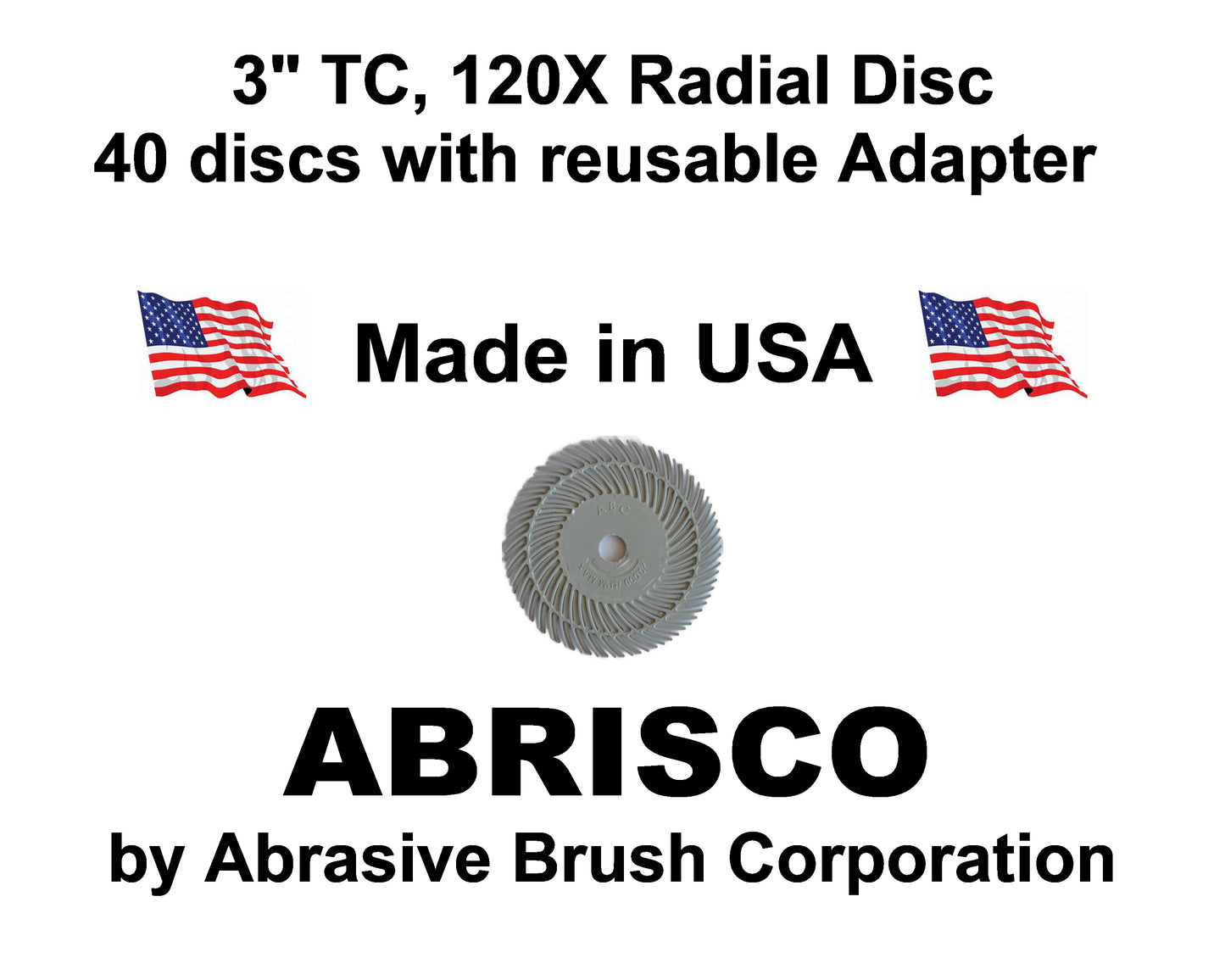 Radial Disc, 3" TC 120X, 40 discs per Box, includes reusable Adapter with 1/4" steel shaft