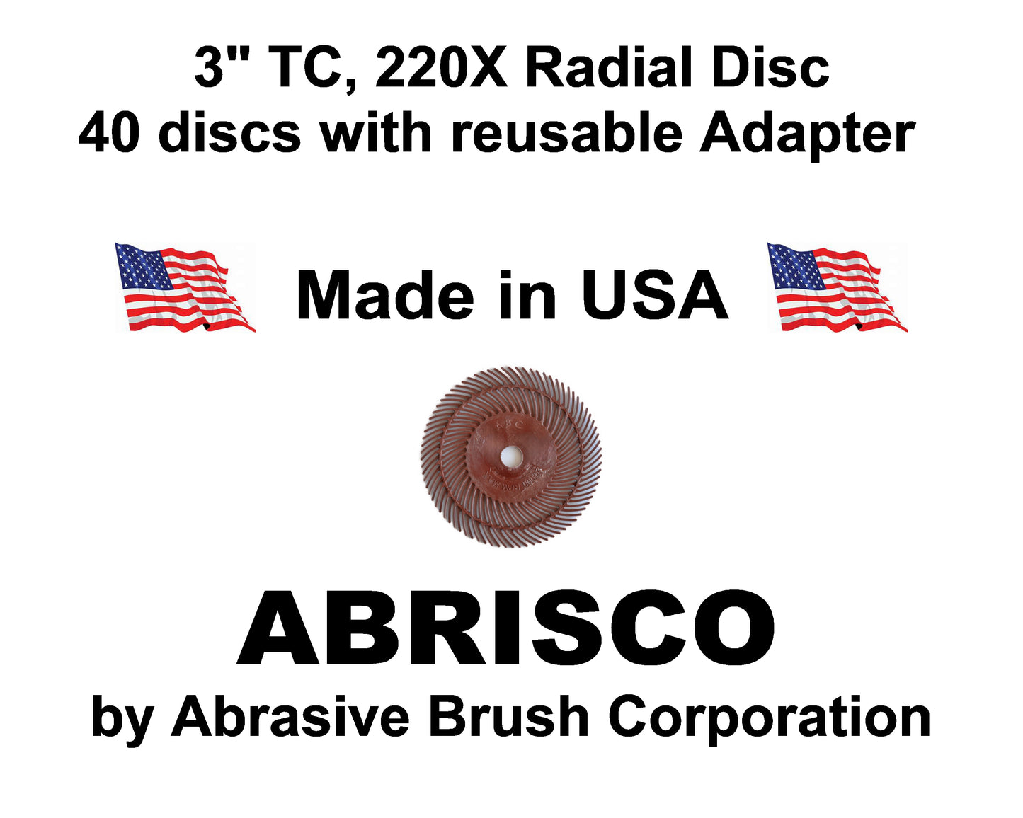 Radial Disc, 3" TC 220X, 40 discs per Box, includes reusable Adapter with 1/4" steel shaft