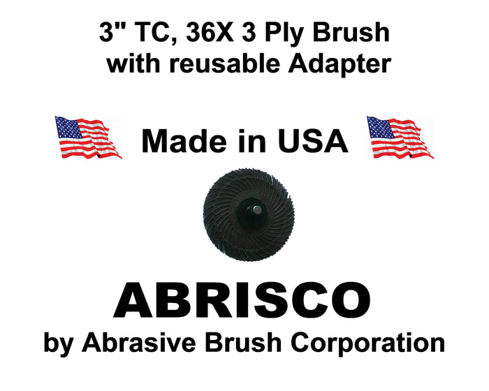 3" TC 36X, 3 Ply Brush, 1/4" Steel Shaft, Reusable Adapter
