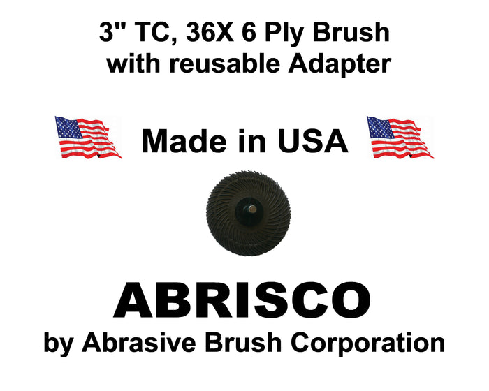 3" TC 36X, 6 Ply Brush, 1/4" Steel Shaft, Reusable Adapter