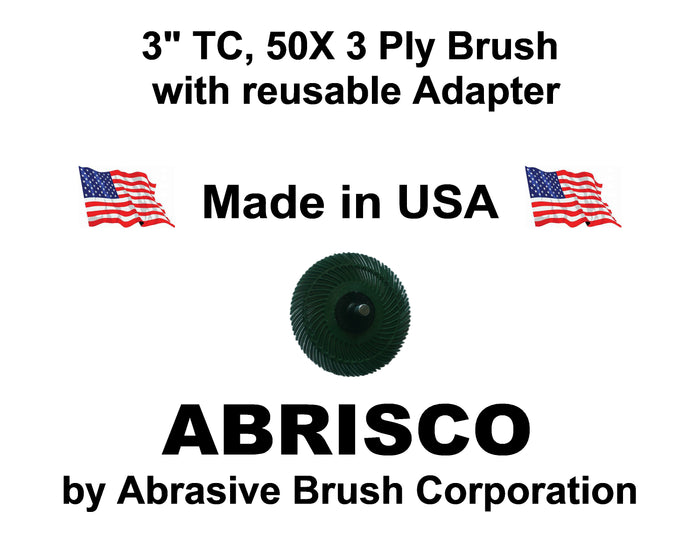 3" TC 50X, 3 Ply Brush, 1/4" Steel Shaft, Reusable Adapter